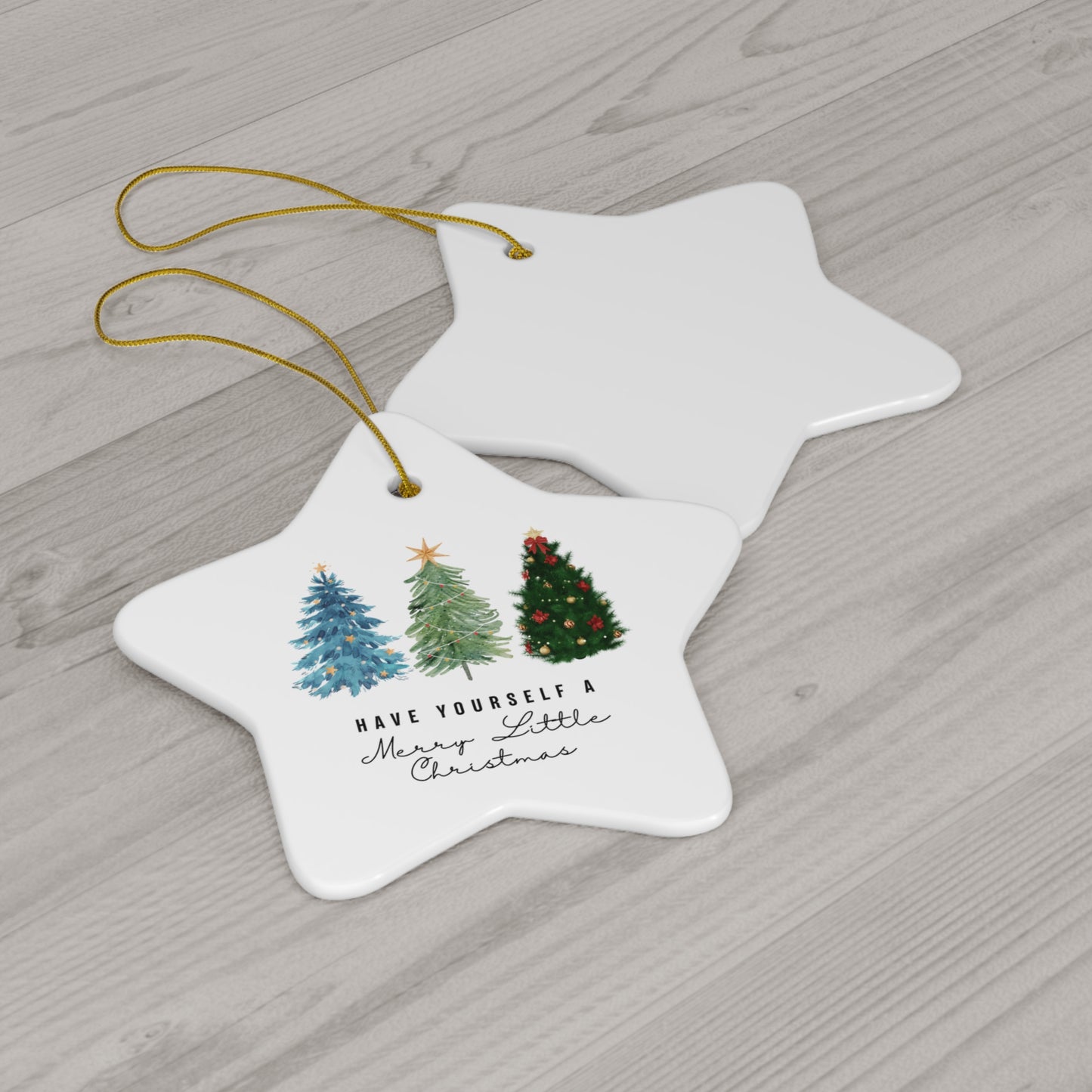 Have Yourself a. Merry Little Christmas Ceramic Ornament