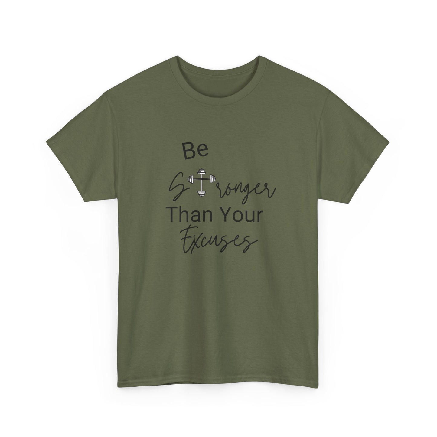 Be Stronger Than Your Excuses -  Unisex Workout T-Shirt