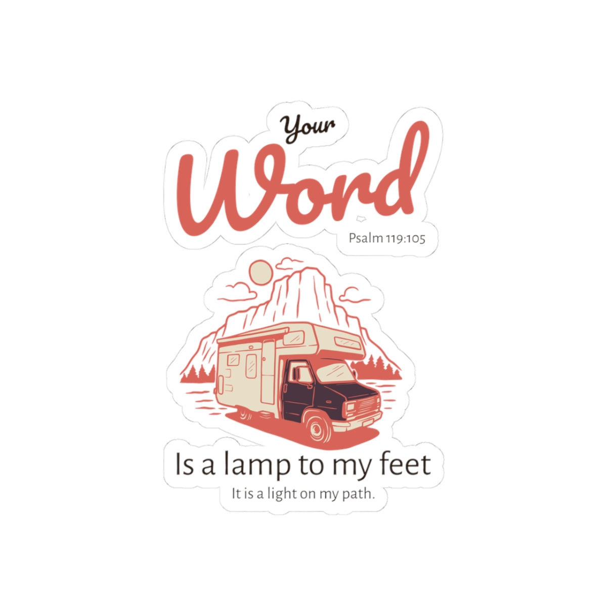 Your Word RV Sticker — Psalm 119:105 Inspirational Kiss-Cut Sticker