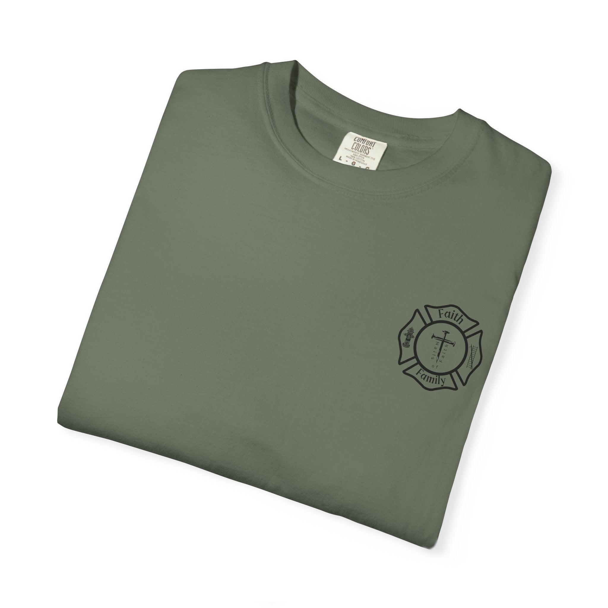 First In Last Out God Above All | Christian Firefighter Comfort Colors 1717 T-Shirt
