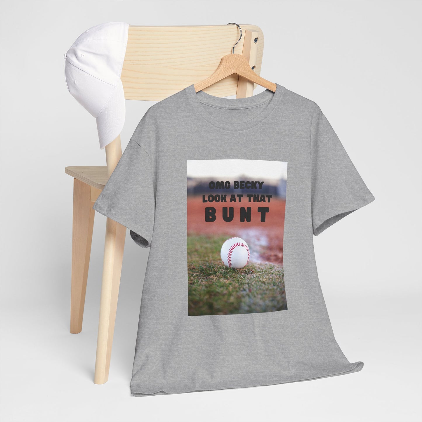 OMG  Becky look at that bunt Funny Unisex Tee