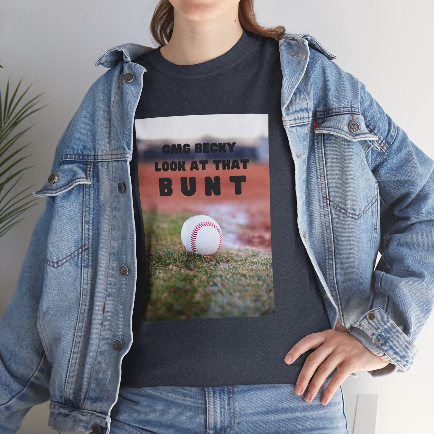 OMG  Becky look at that bunt Funny Unisex Tee