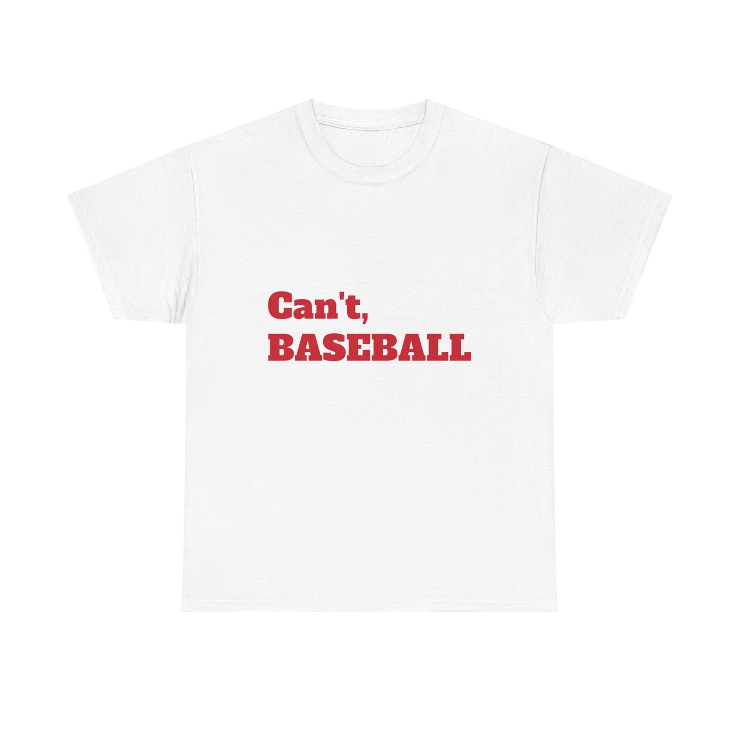 Can't Baseball Unisex Tee