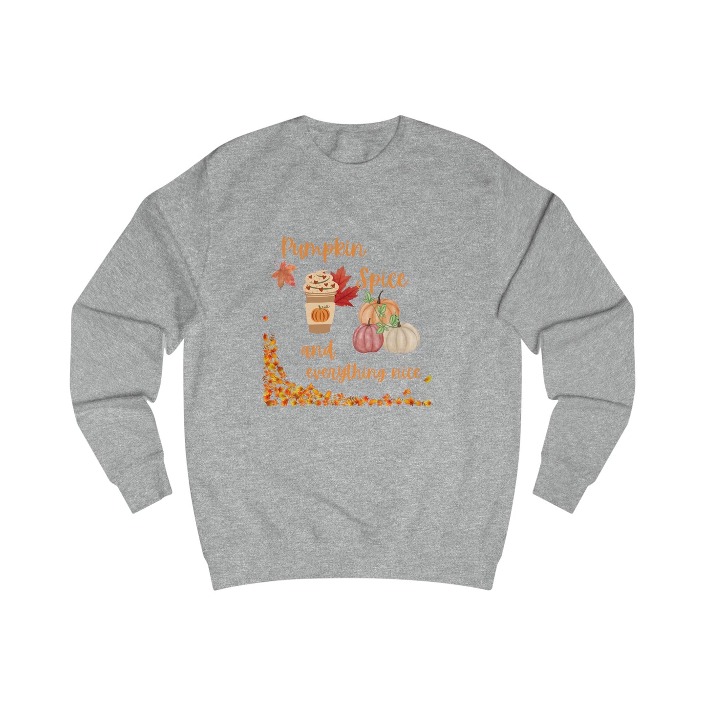 Pumpkin Spice and everything nice sweatshirt