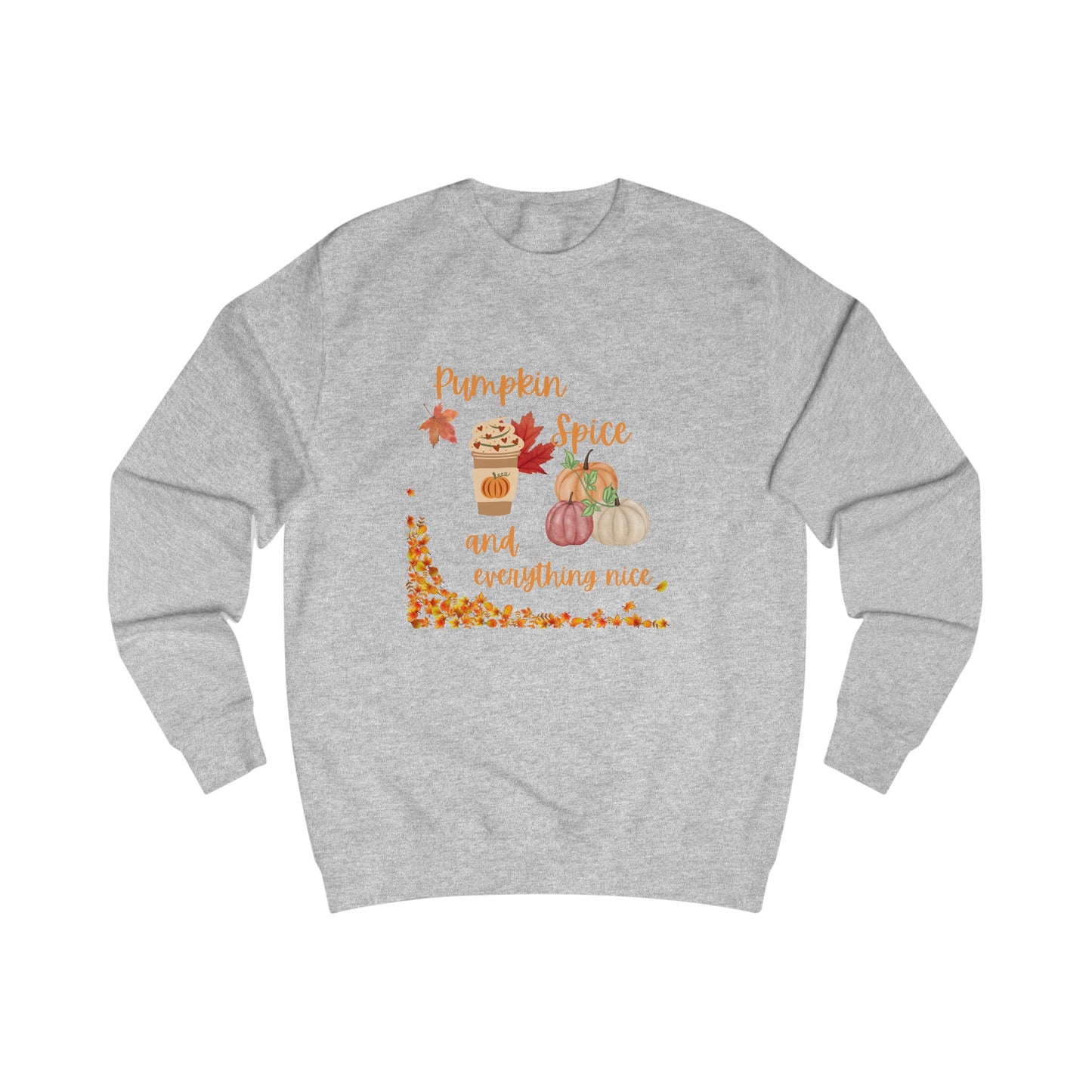 Pumpkin Spice and everything nice sweatshirt