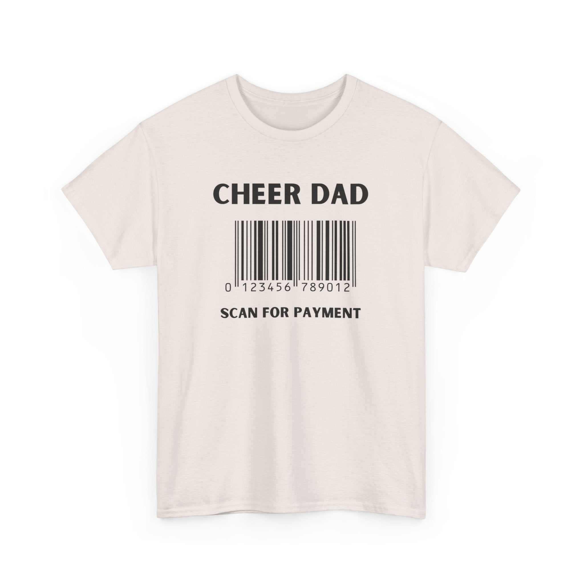 Funny Cheer Dad Scan for Payment T-Shirt