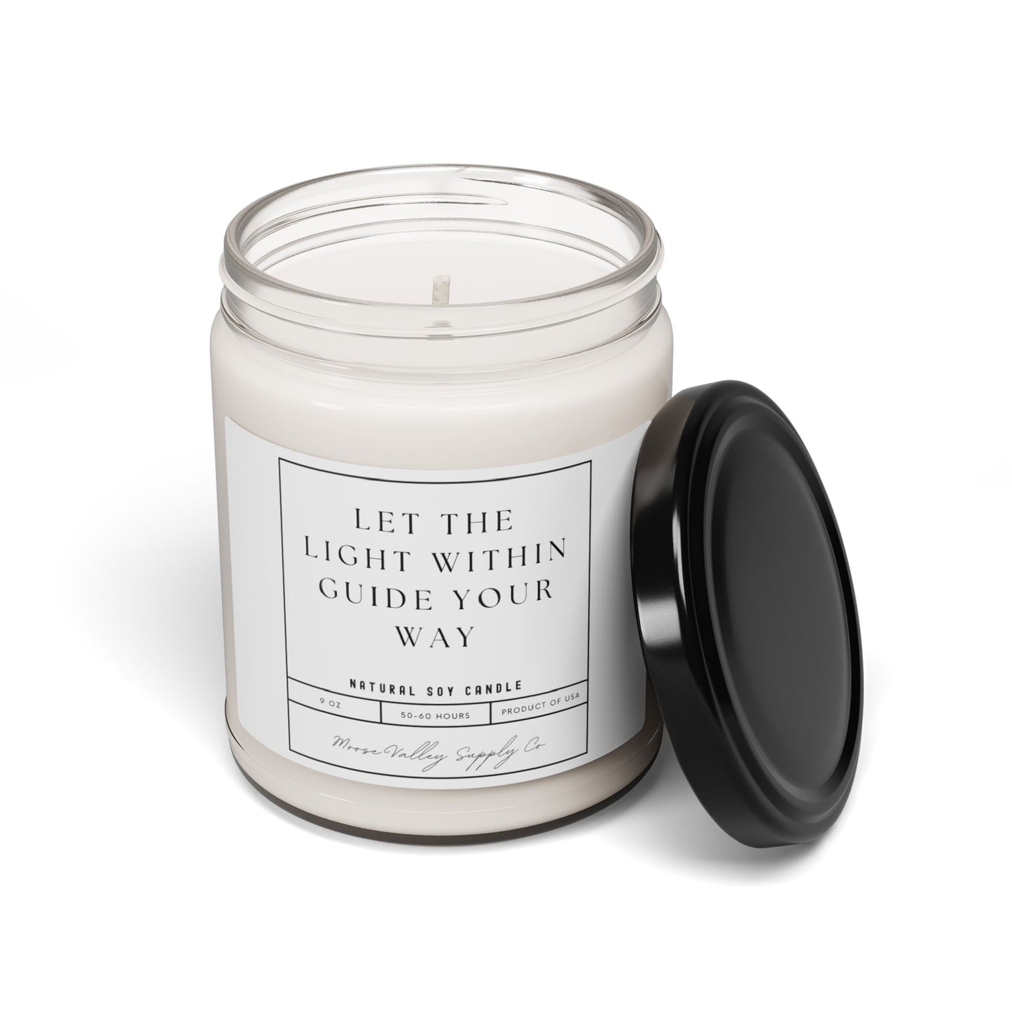 "Let the light within guide your way"  9oz Soy Candle