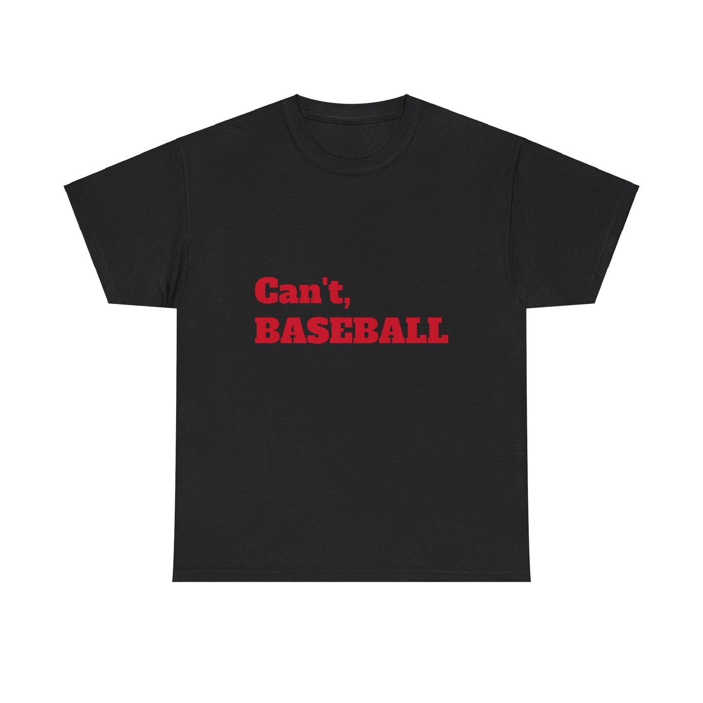 Can't Baseball Unisex Tee