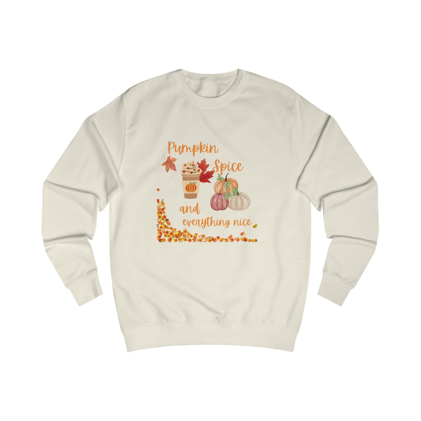 Pumpkin Spice and everything nice sweatshirt