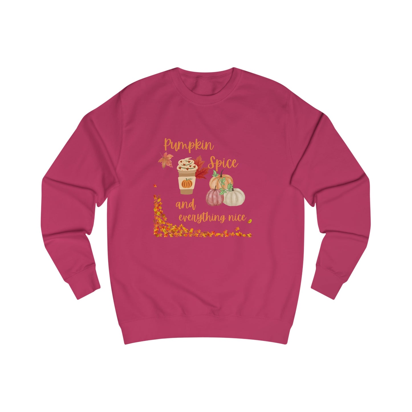 Pumpkin Spice and everything nice sweatshirt