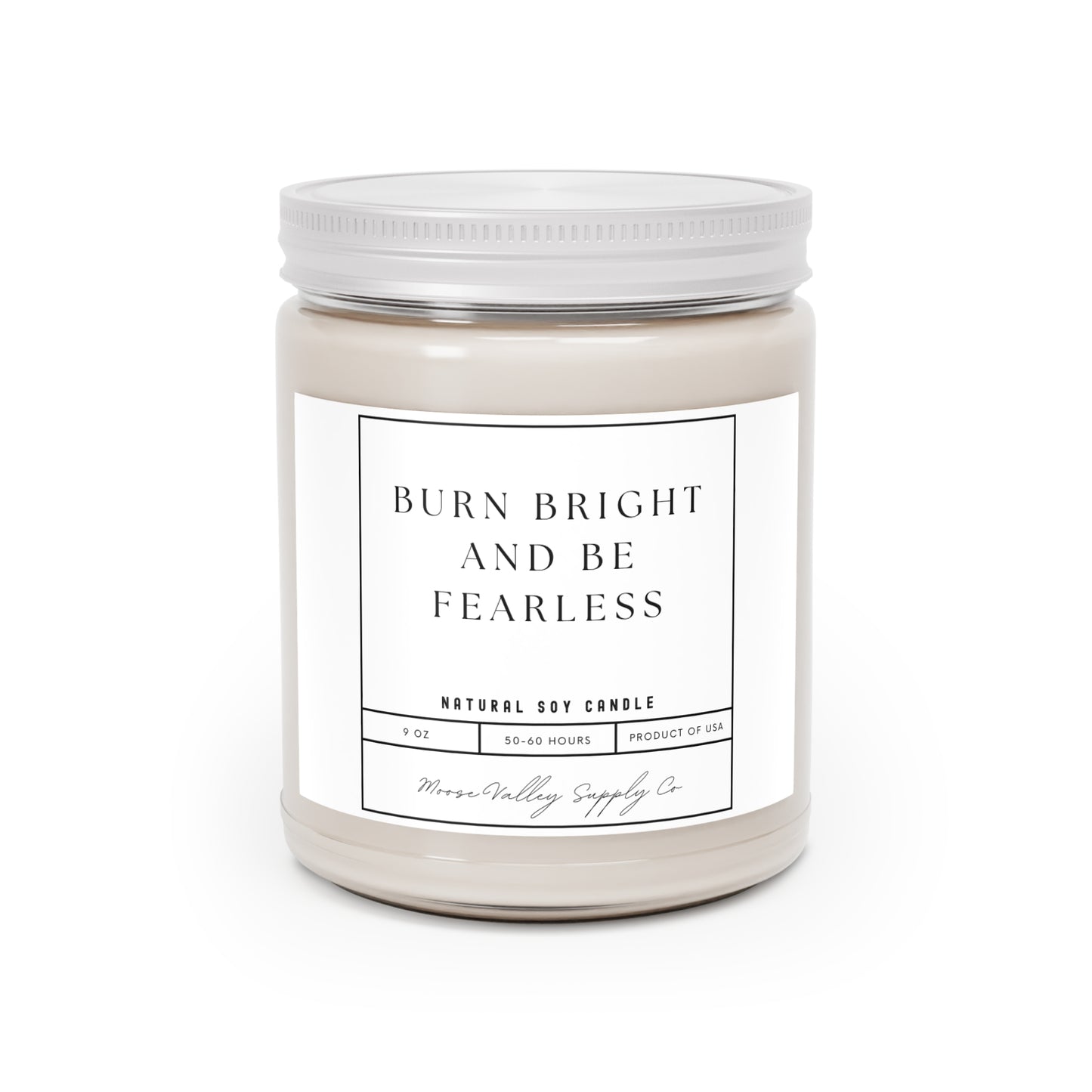 "Burn bright and be fearless" Scented Candles, 9oz