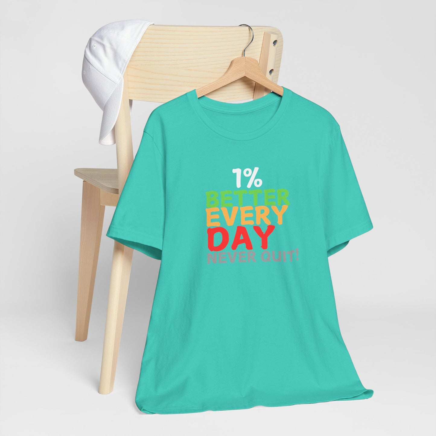 1% Better Everyday Never Quit - Unisex Jersey Short Sleeve