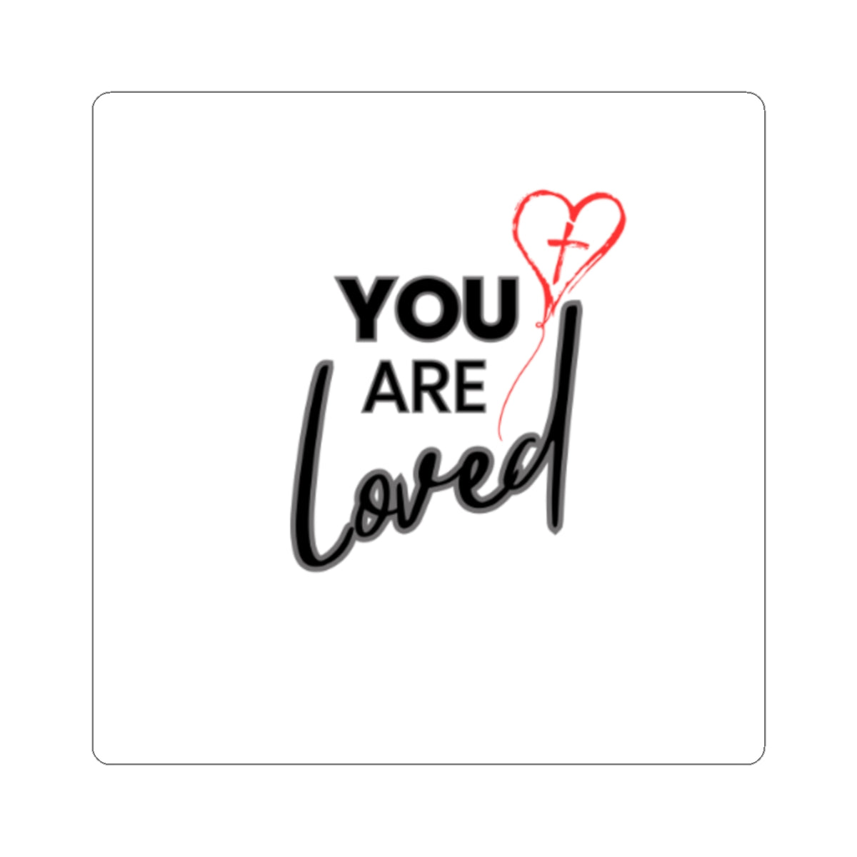 You Are Loved Sticker — Inspirational Christian Kiss-Cut Decal with Heart Cross