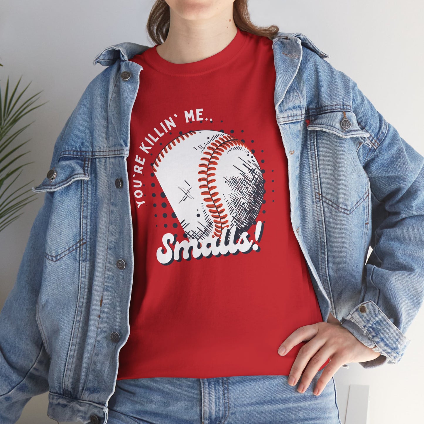 'You're Killin' Me Smalls' Baseball Unisex Heavy Cotton Tee