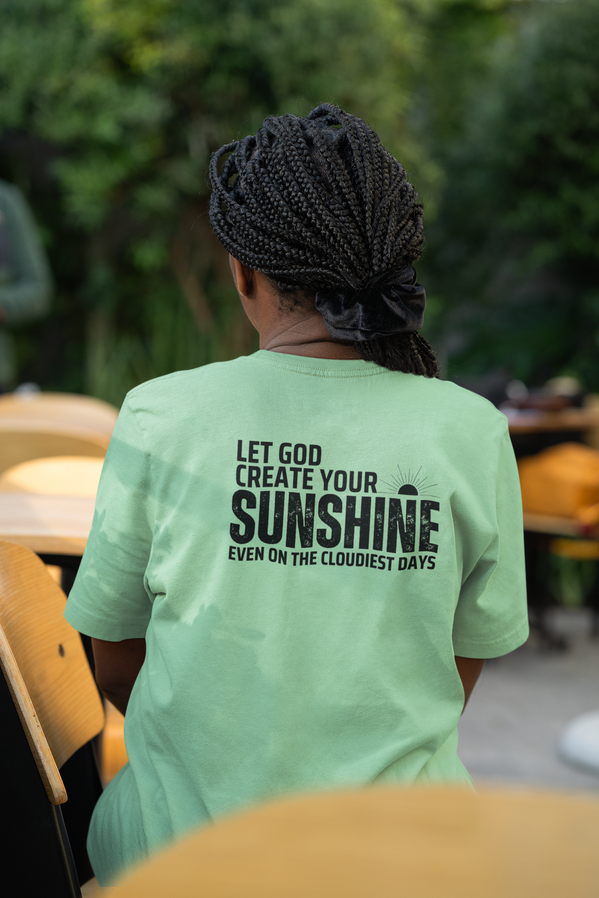 Let God Create Your Sunshine- T-shirt