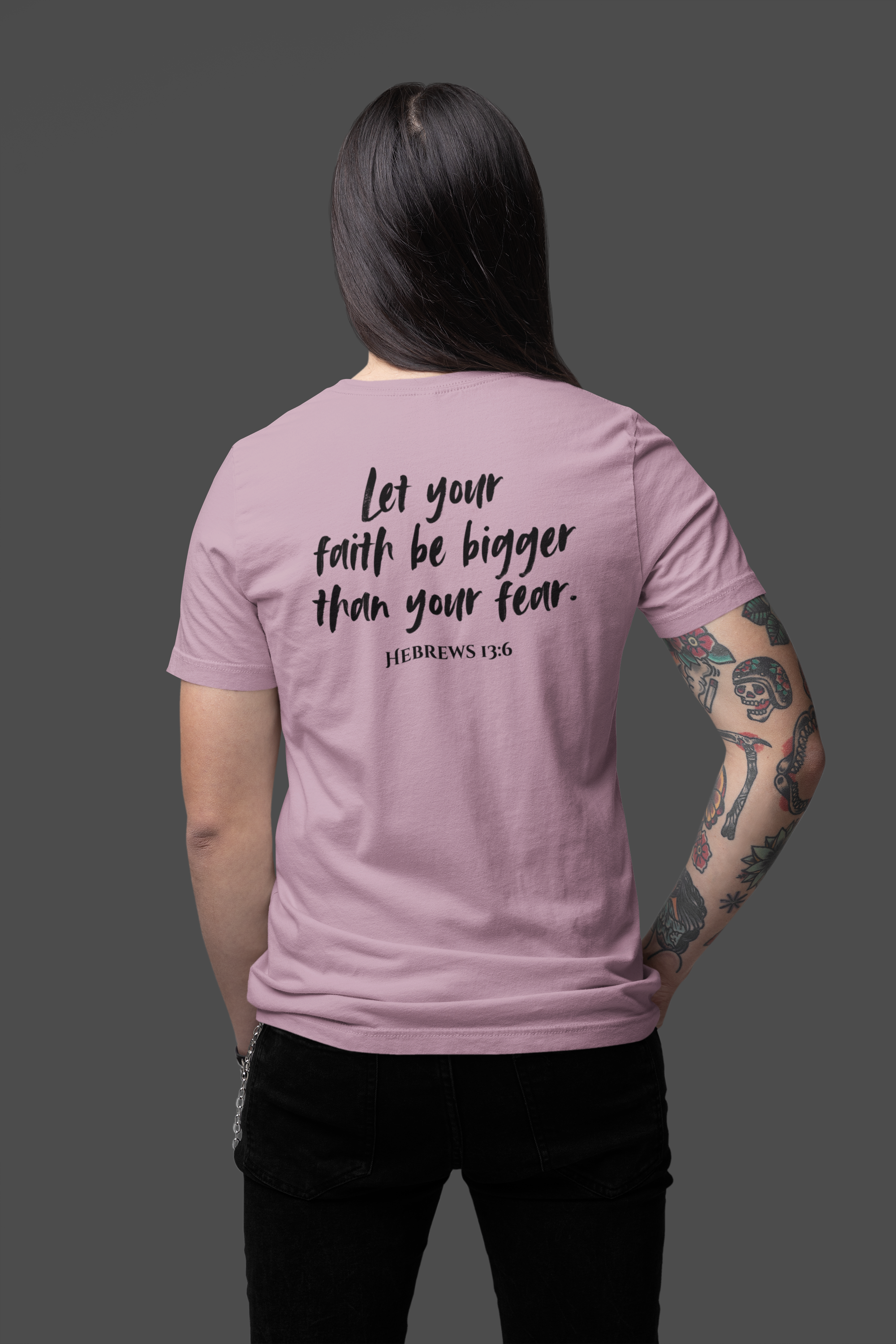 Let Your Faith Be Bigger Than Your Fear T-Shirt