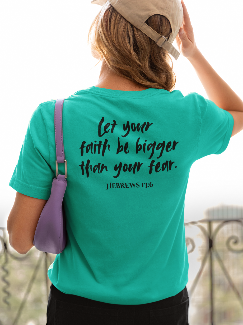 Let Your Faith Be Bigger Than Your Fear T-Shirt