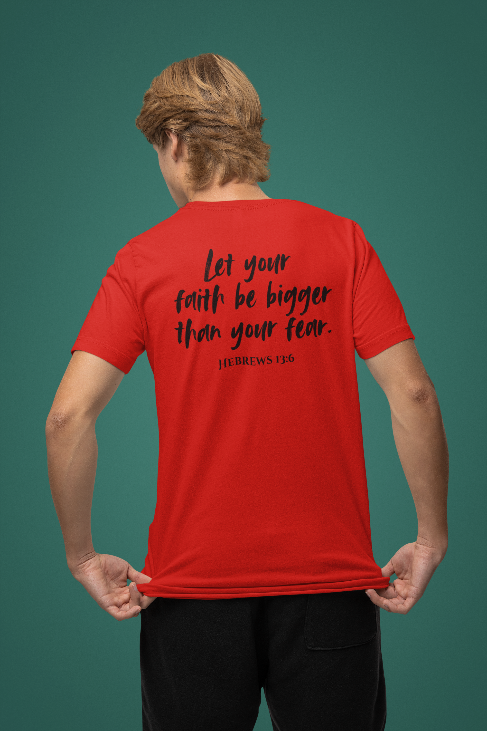 Let Your Faith Be Bigger Than Your Fear T-Shirt