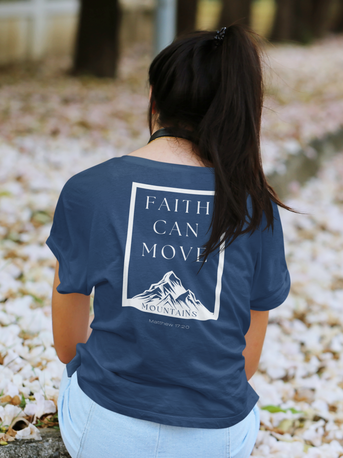 Faith Can Move Mountains- T-Shirt