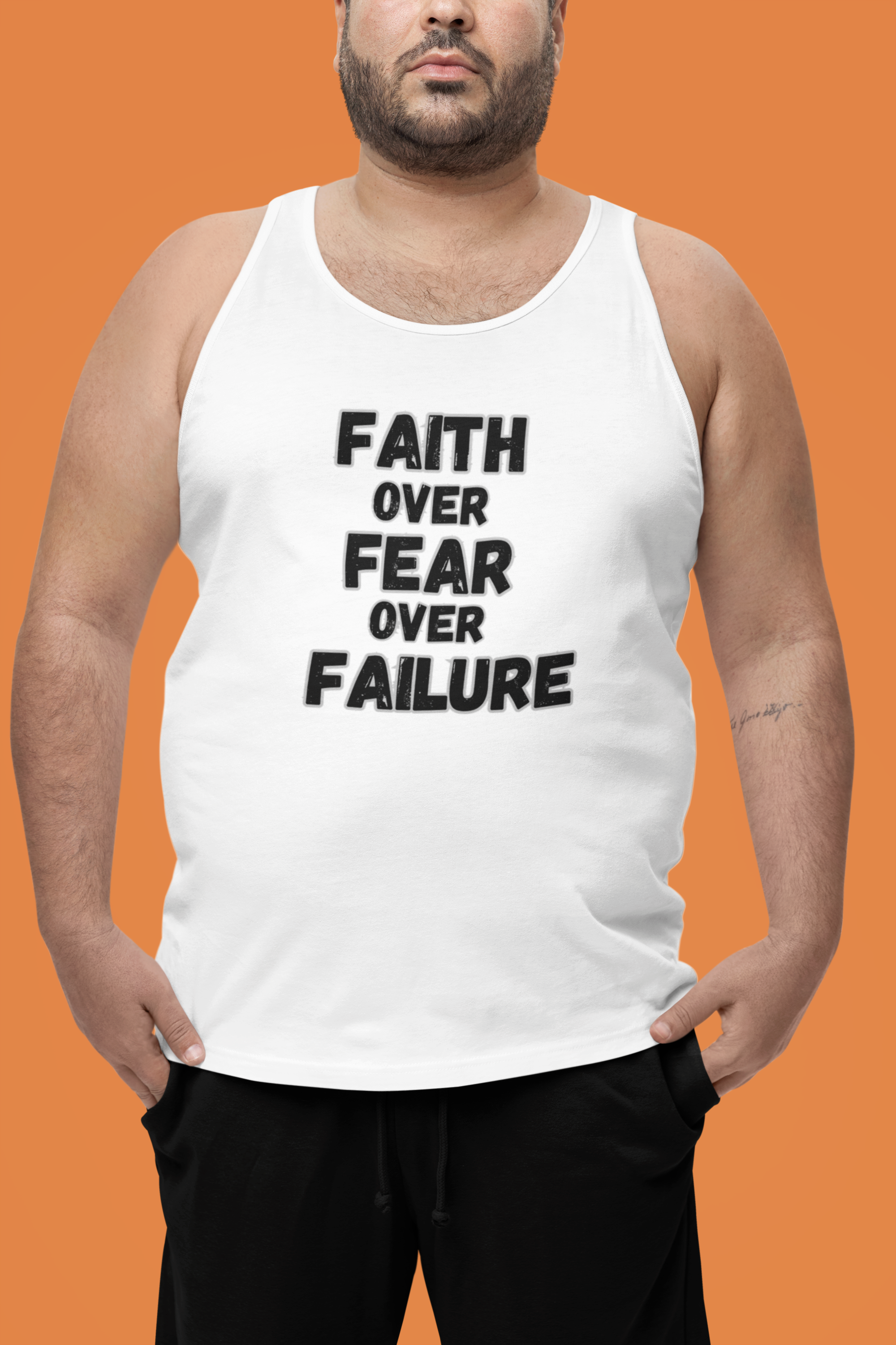 Faith over Fear over Failure tank