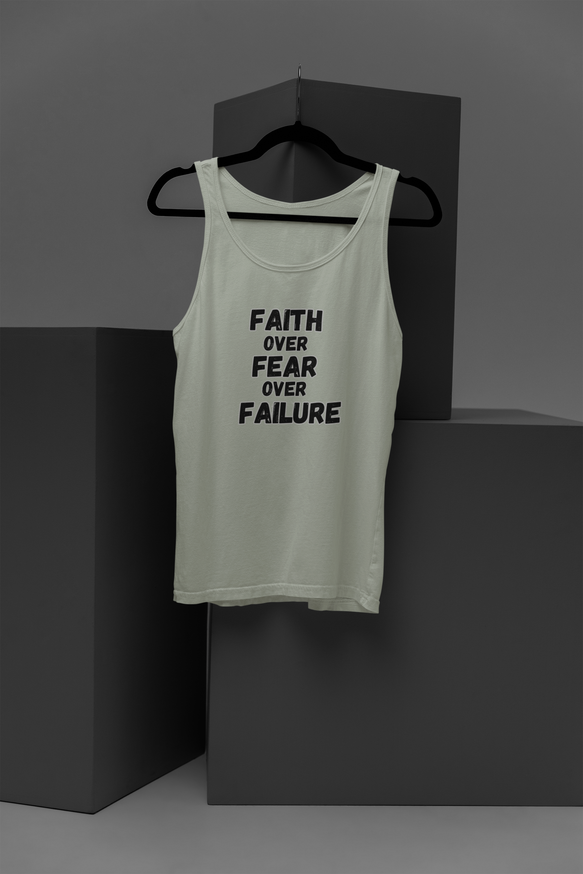 Faith over Fear over Failure tank
