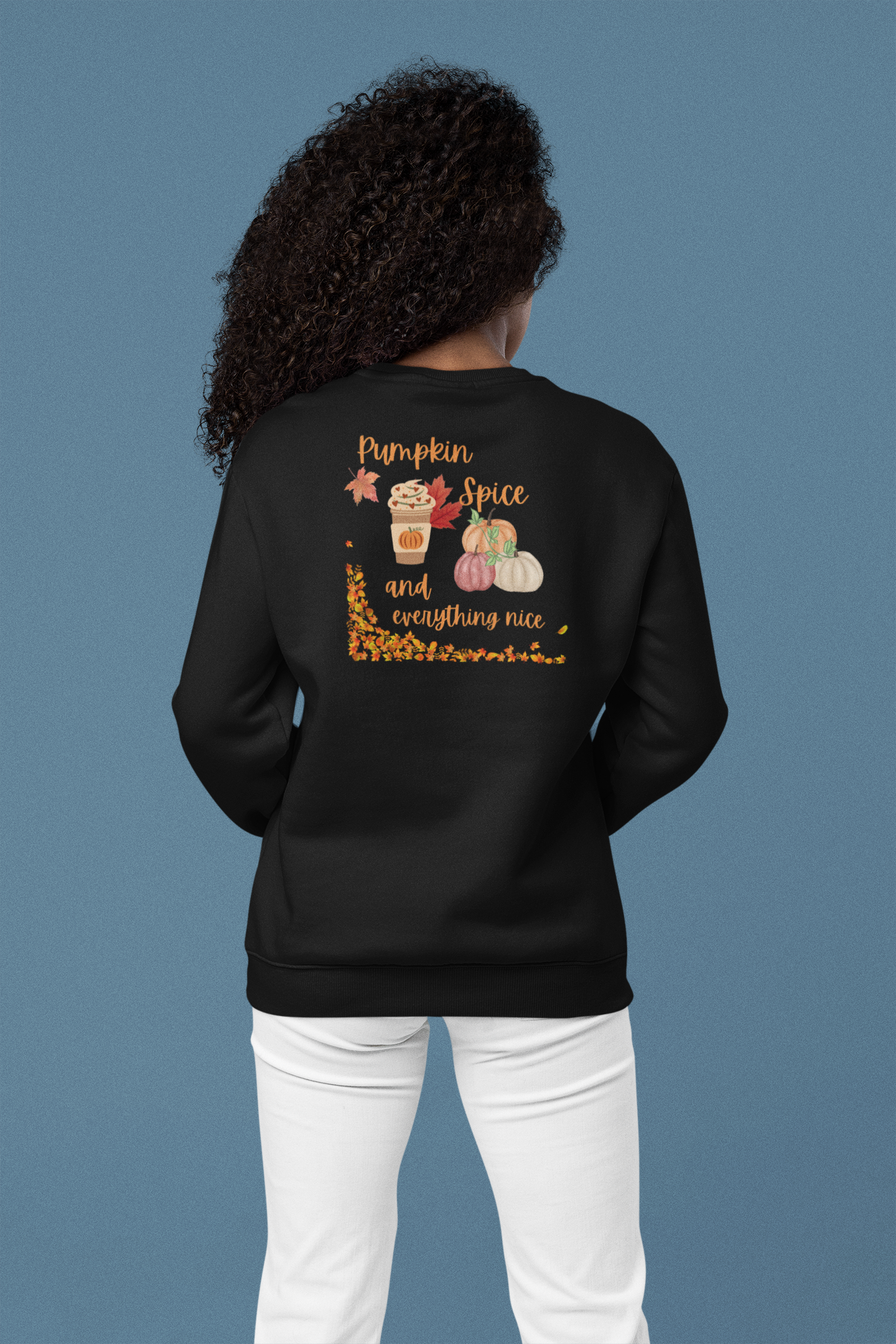 Pumpkin Spice and Everything Nice-Sweatshirt