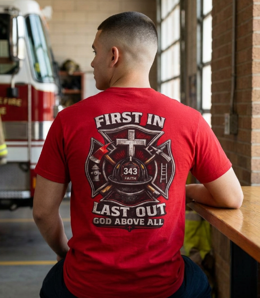 First In Last Out God Above All | Christian Firefighter Comfort Colors 1717 T-Shirt