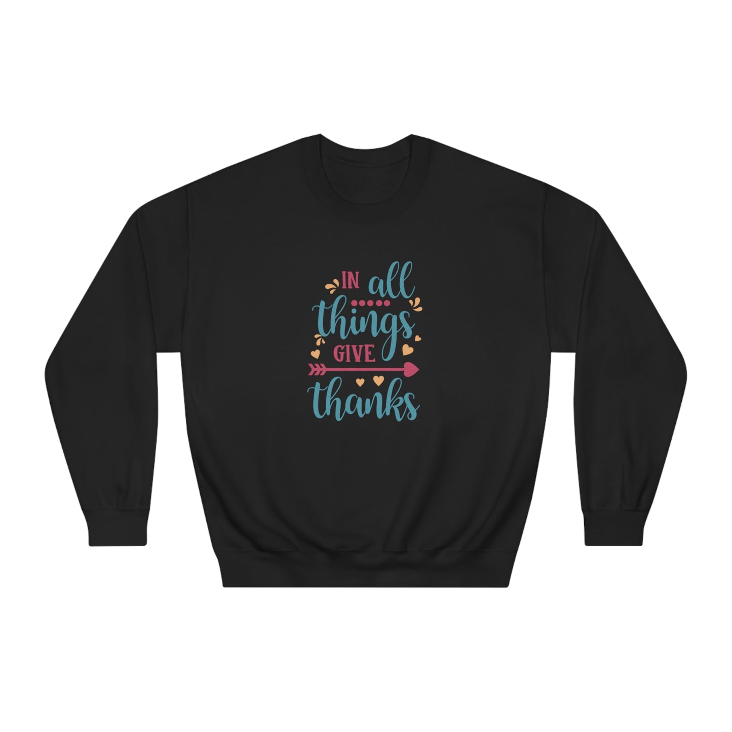 Give thanks Crewneck Sweatshirt