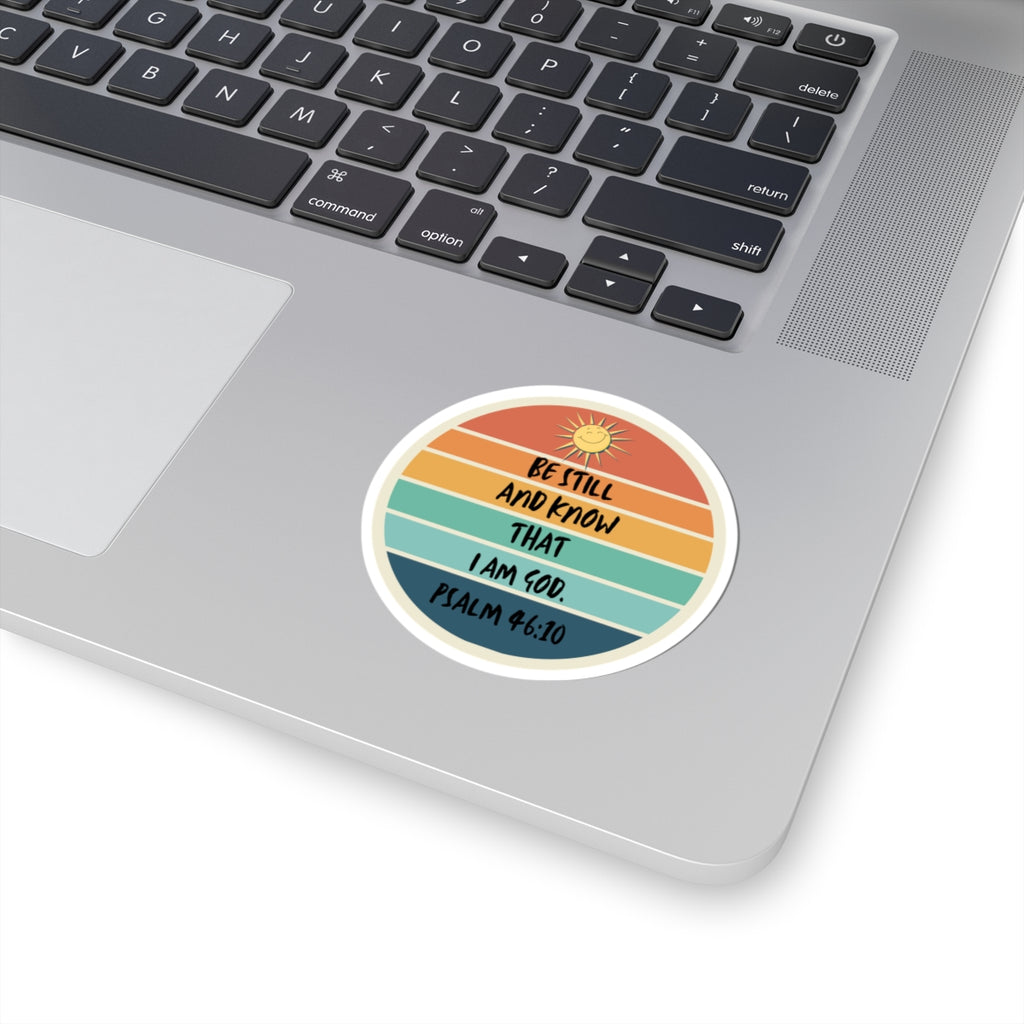 Psalm 46:10 Round Sticker — "Be Still and Know I Am God" Inspirational Kiss-Cut Sticker