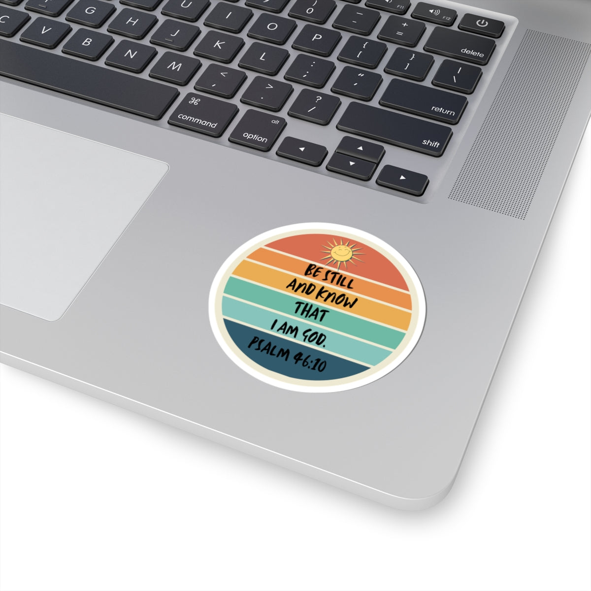Psalm 46:10 Round Sticker — "Be Still and Know I Am God" Inspirational Kiss-Cut Sticker