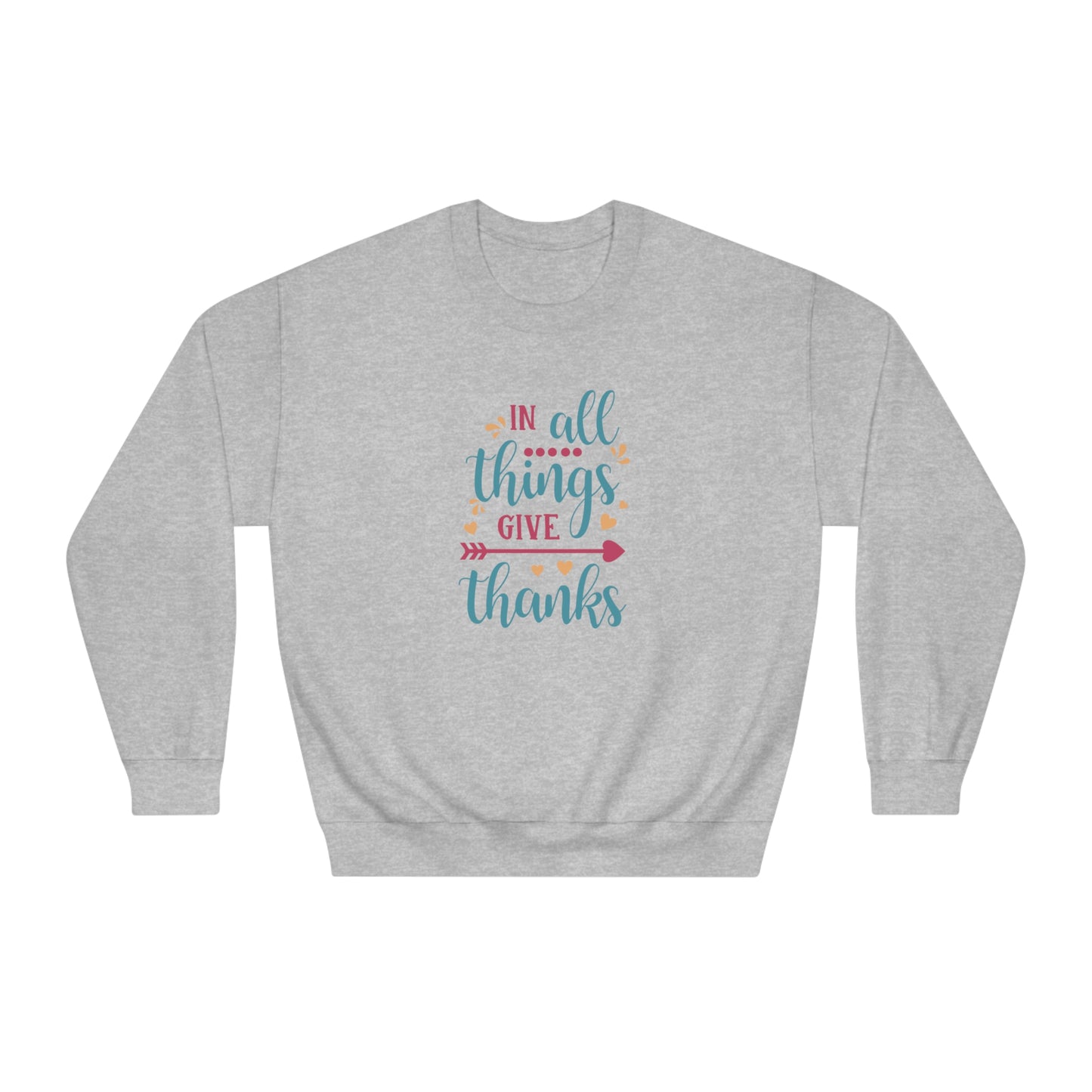 Give thanks Crewneck Sweatshirt