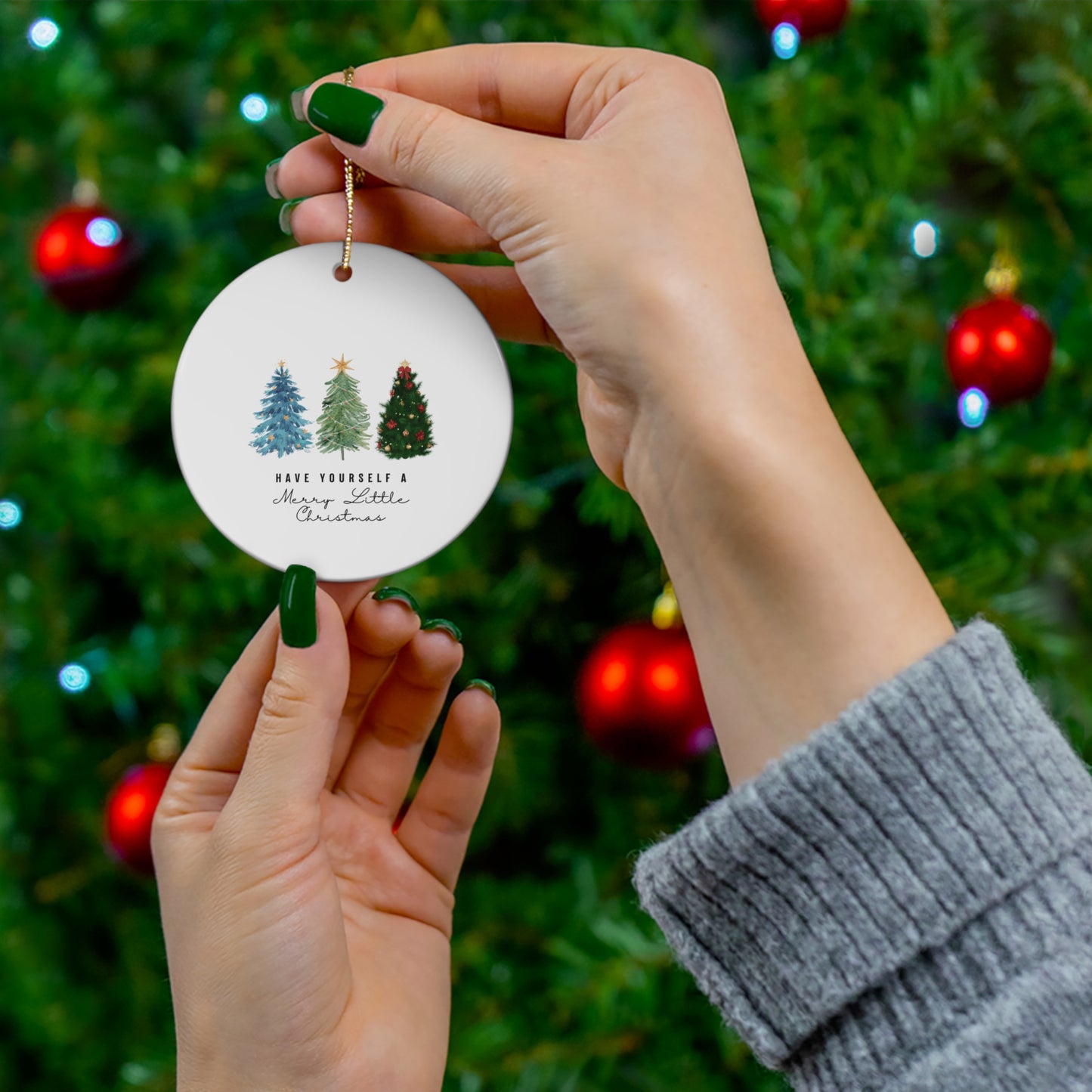 Have Yourself a. Merry Little Christmas Ceramic Ornament