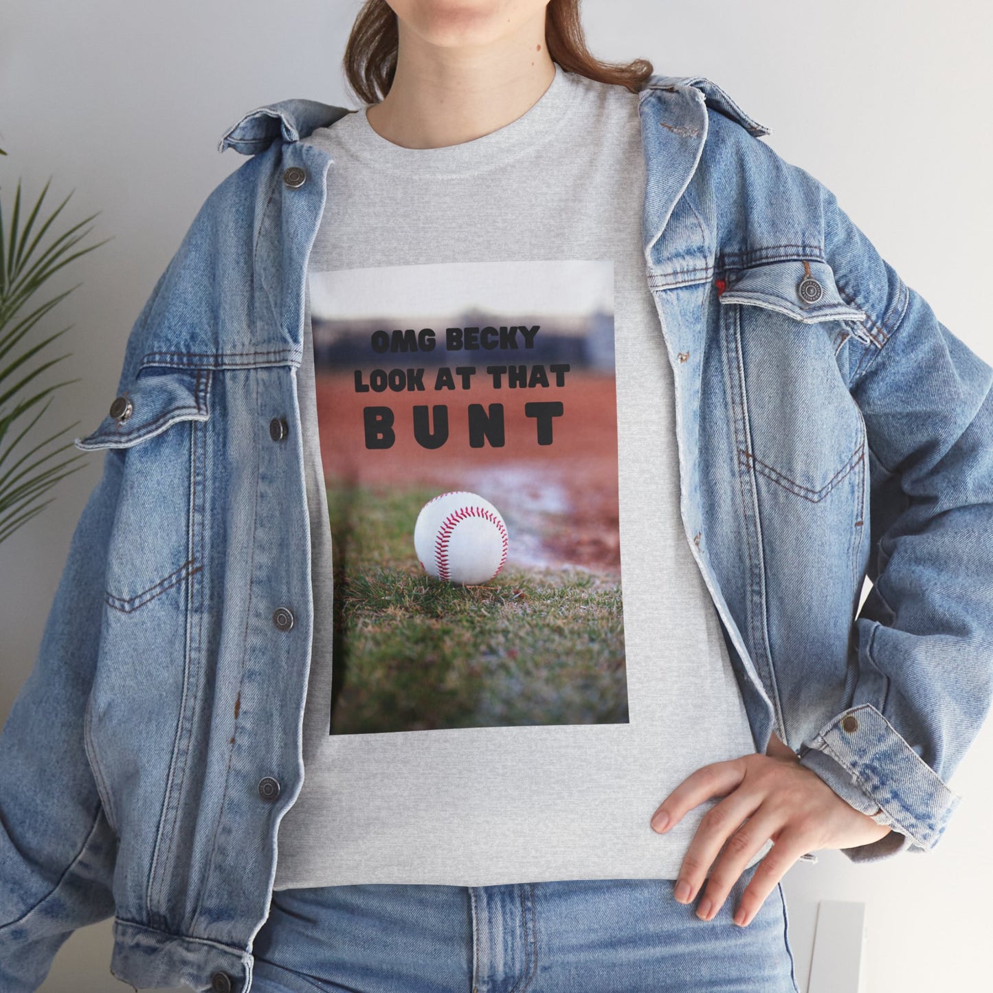 OMG  Becky look at that bunt Funny Unisex Tee