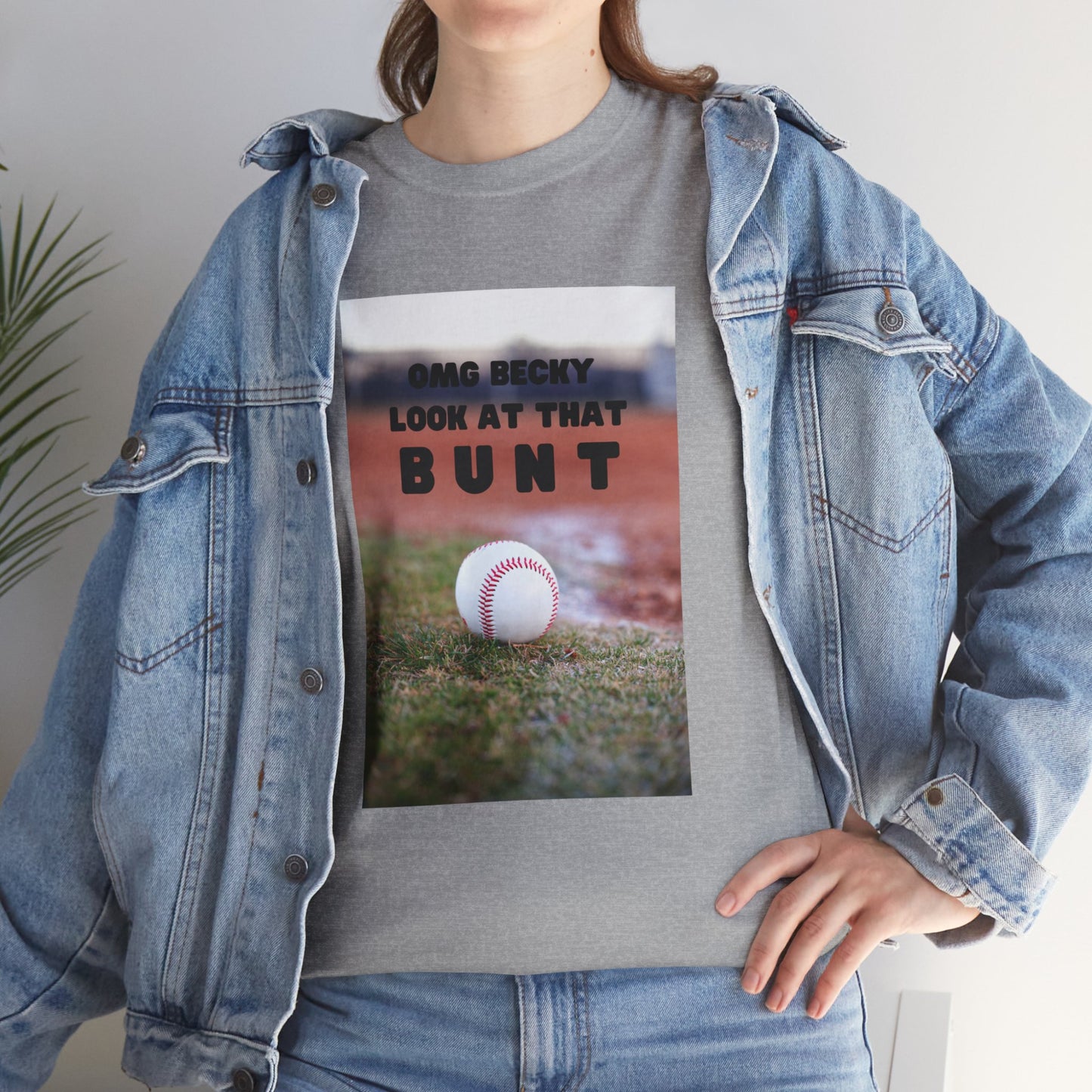 OMG  Becky look at that bunt Funny Unisex Tee