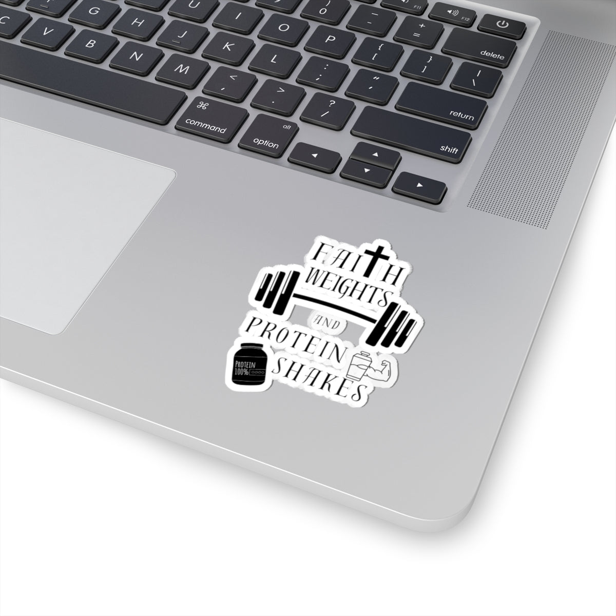 Faith, Weights & Protein Shakes Sticker — Christian Gym Fitness Kiss-Cut Sticker