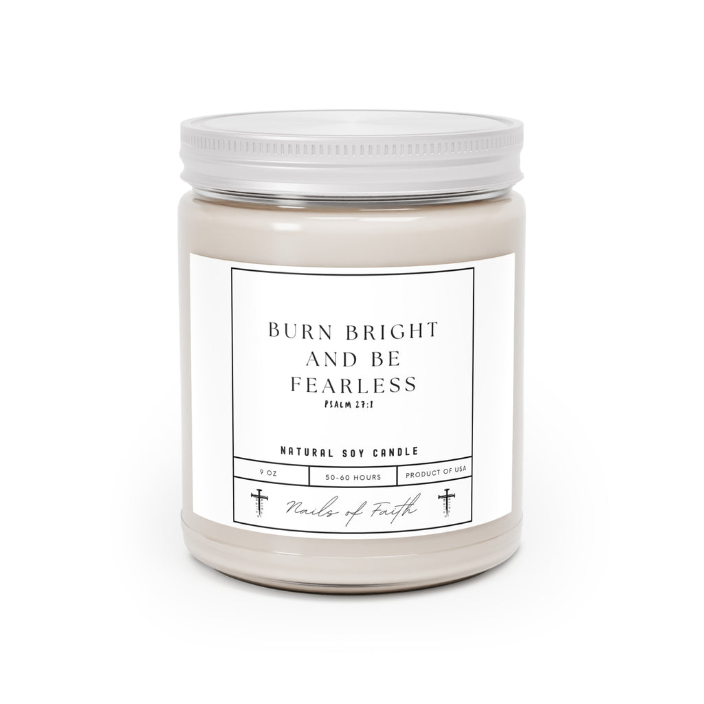 Burn Bright and Be Fearless. Scented Candles, 9oz