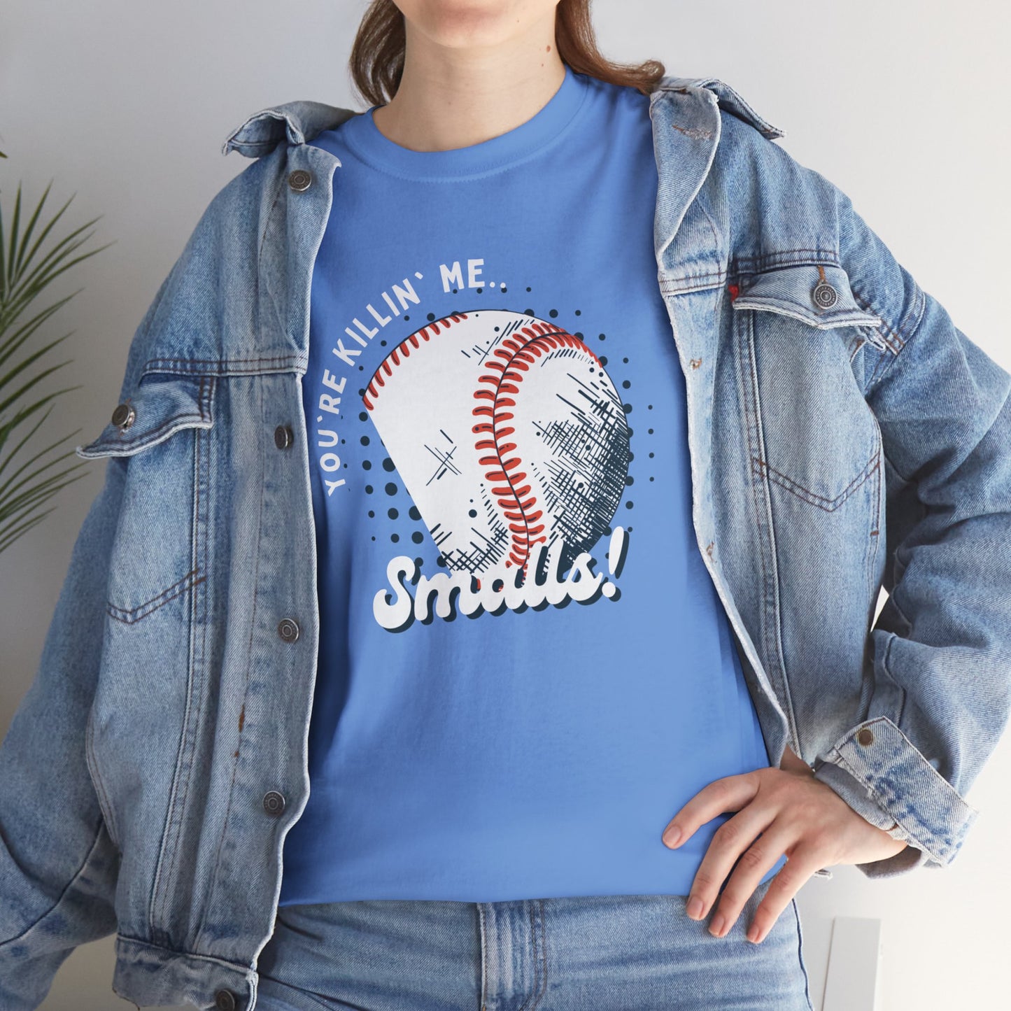 'You're Killin' Me Smalls' Baseball Unisex Heavy Cotton Tee