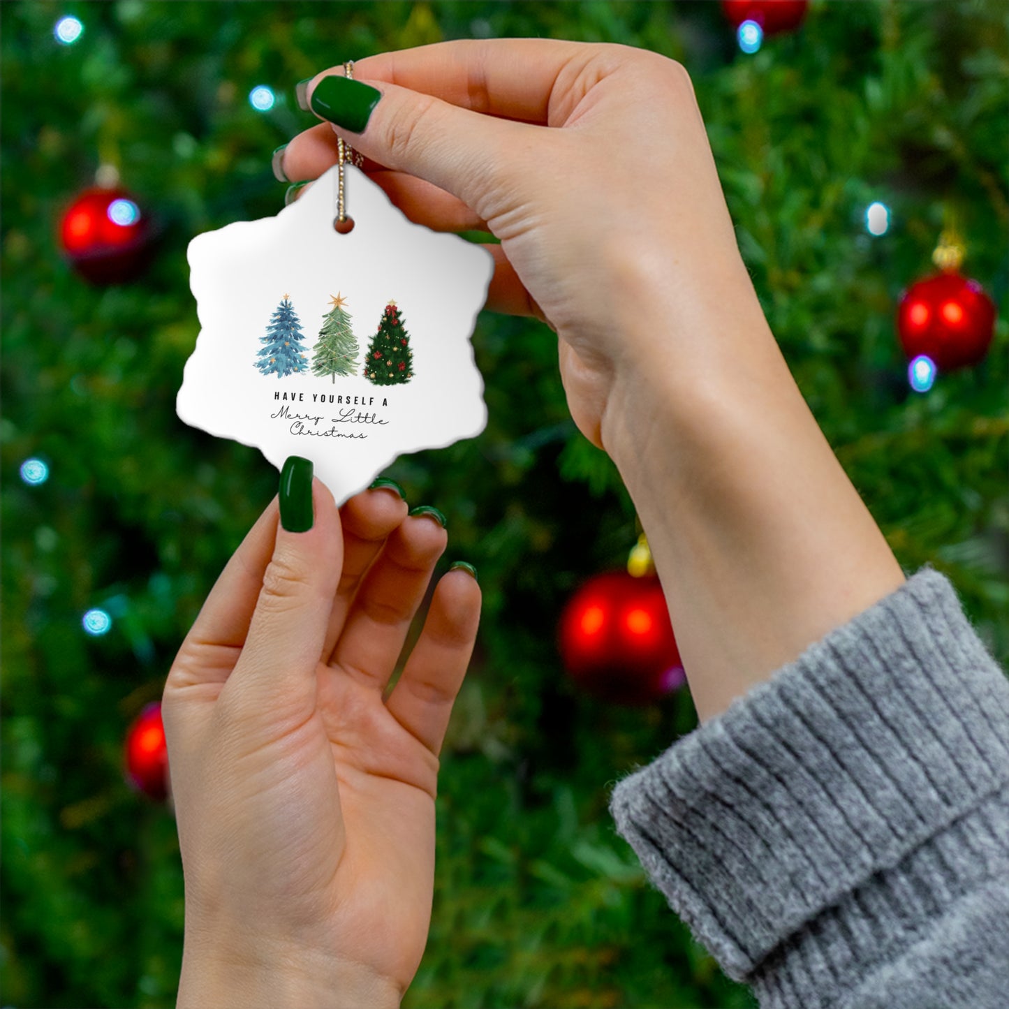 Have Yourself a. Merry Little Christmas Ceramic Ornament