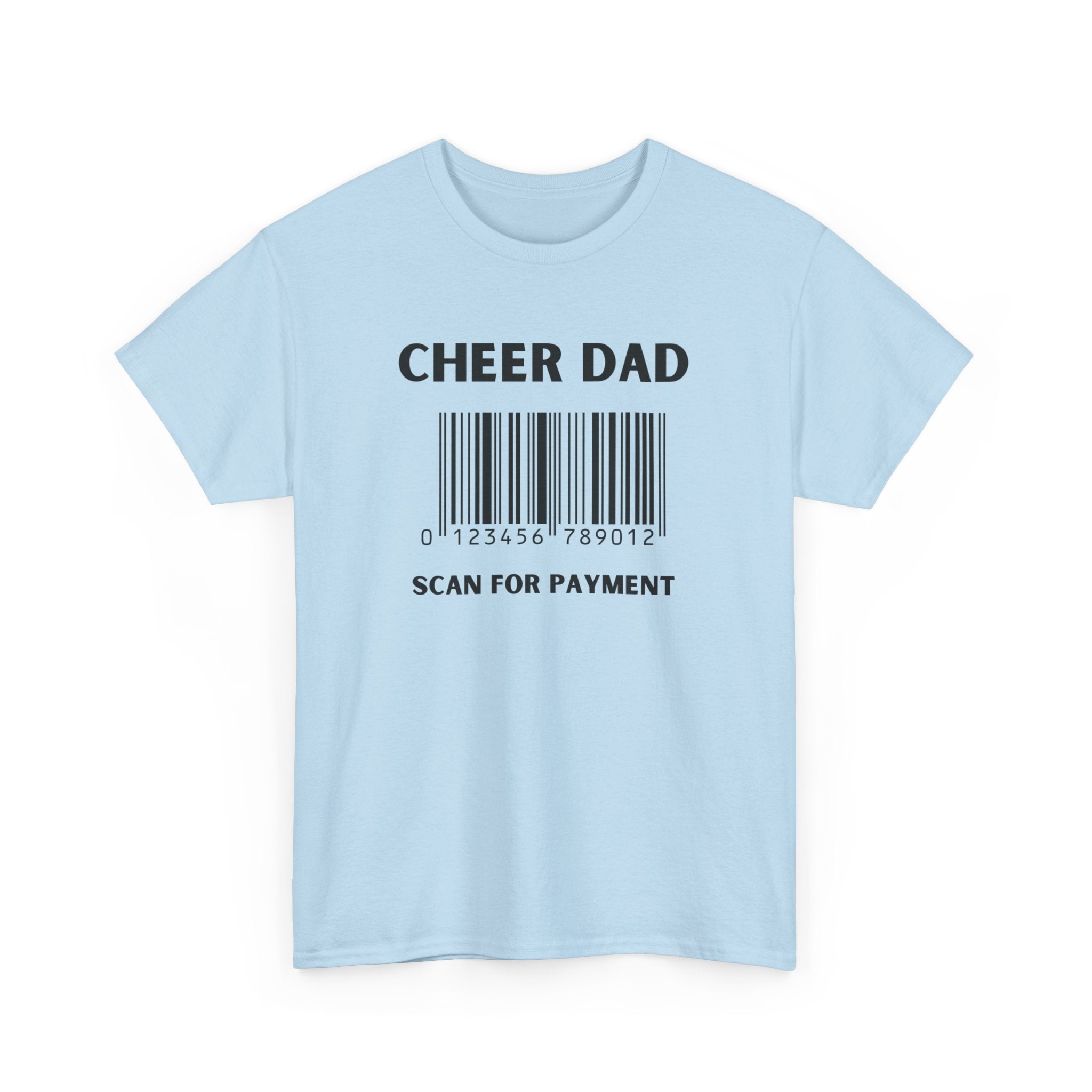Funny Cheer Dad Scan for Payment T-Shirt