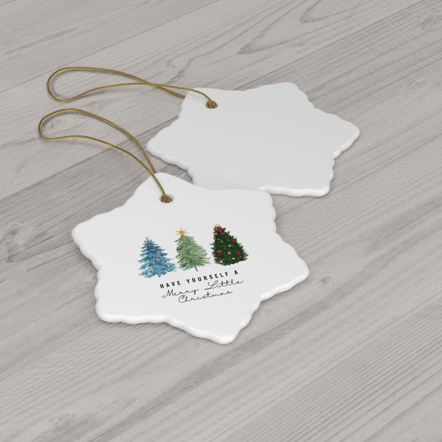 Have Yourself a. Merry Little Christmas Ceramic Ornament